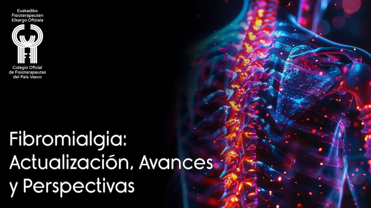 FIBROMIALGIA: ACTUALIZACIÓN, AVANCES Y PERSPECTIVAS
