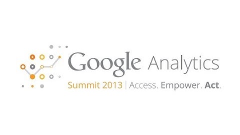 Google Analytics Summit 2013 - Sizzle Reel