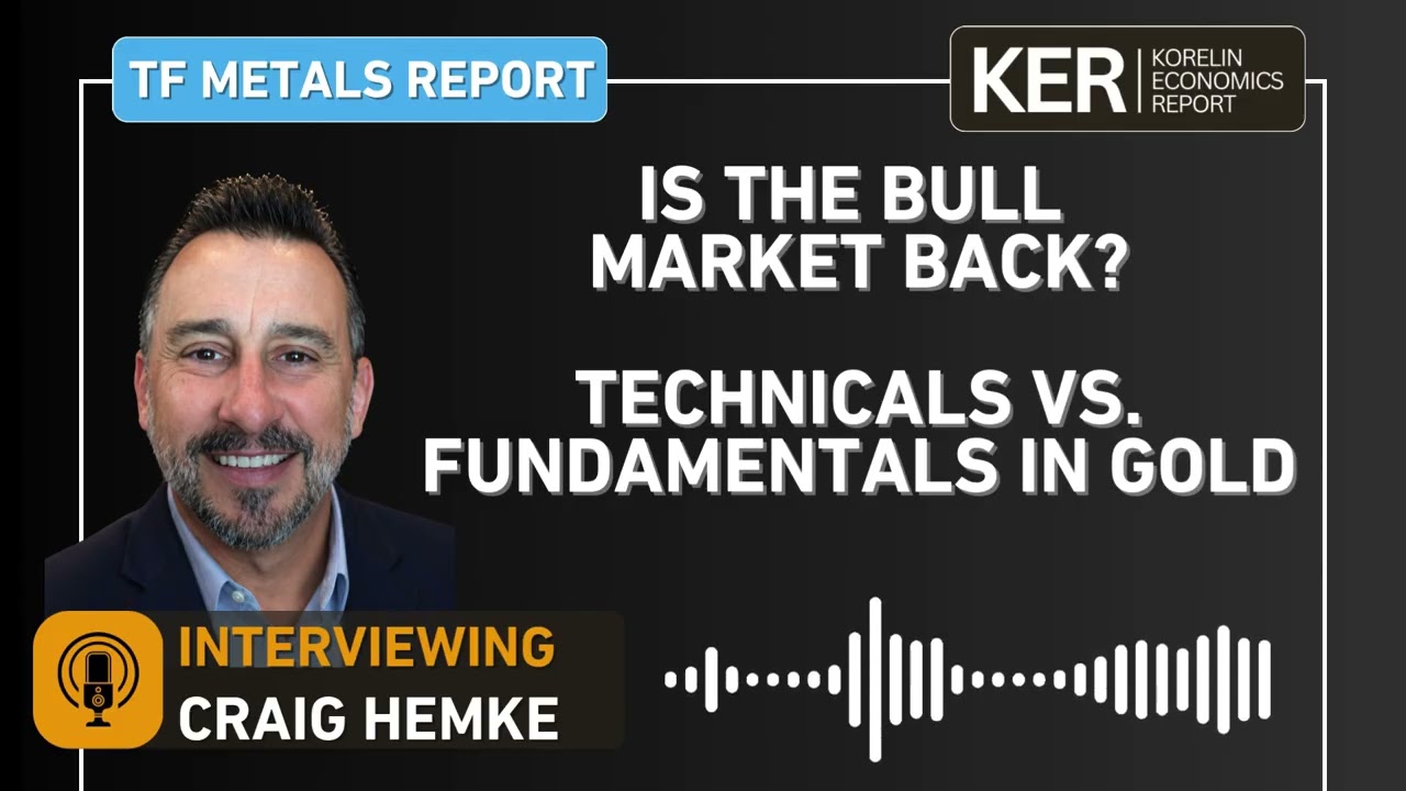 Craig Hemke - Is the Bull Market Back? Technicals vs. Fundamentals in Gold