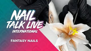 Nail Talk Live International: Fantasy Nails (NTL INT. Season 4 - Show 10)