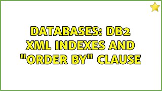 Databases: DB2 XML indexes and "ORDER BY" clause