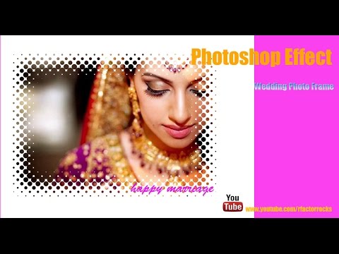 . Adobe Photoshop  Cs Cs  wedding photo frame effect using Halftone effect HD rfactorrocks]