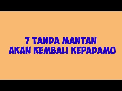 Video: Bagaimana untuk mendapatkan kembali mantan anda walaupun dia mengatakan dia tidak mahu