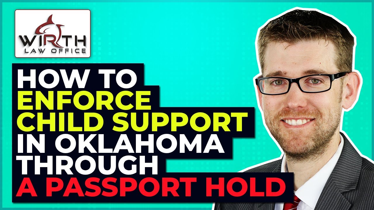 How to Enforce Child Support in Oklahoma through a Passport Hold