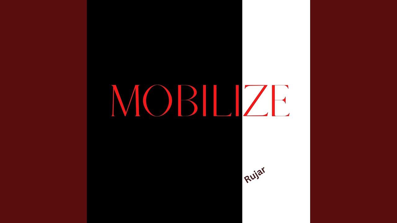 Mobilize . Rujar