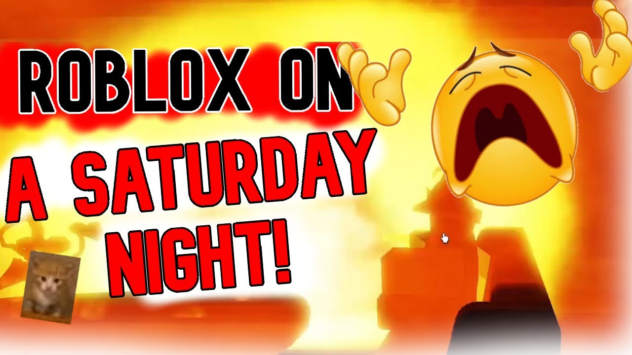 Roblox on Saturday