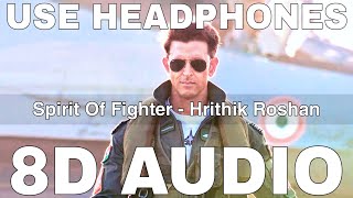 Spirit Of Fighter (8D Audio) || Fighter || Hrithik Roshan, Deepika Padukone, Anil Kapoor