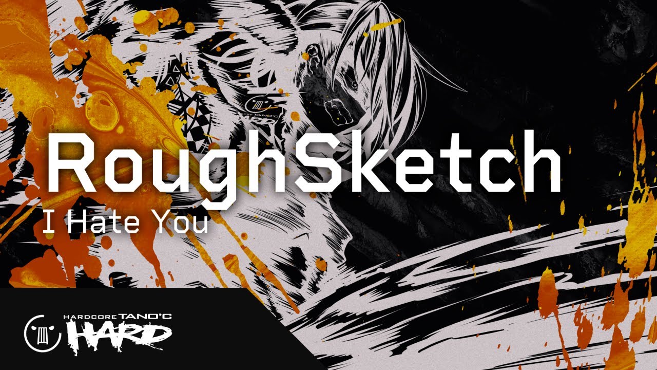 RoughSketch - I Hate You - YouTube