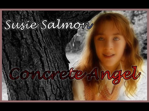 Susie Salmon // C oncrete A ngel (for trevorchelsey)
