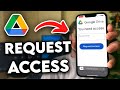 كيفية طلب الوصول إلى Google Drive 2024 
