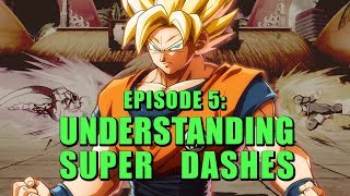 DRAGON BALL FighterZ Crash Course 05: Understanding Superdashes