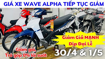 Báo giá Wave Alpha giảm mạnh dịp Lễ 30/4 & 1/5 tại Hồng Đức 10