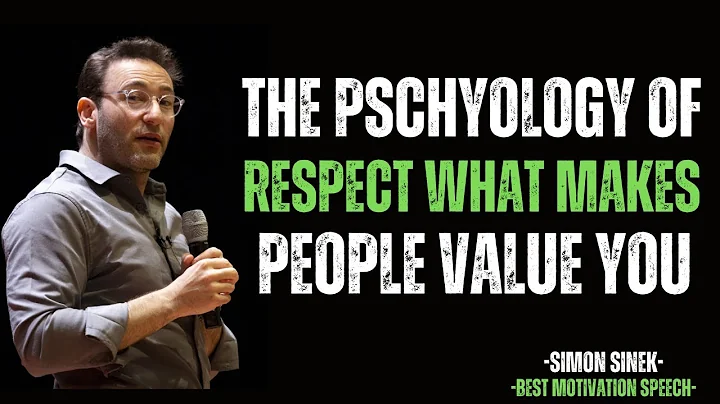 The Psychology of Respect: What Makes People Value You || SIMON SINEK MOTIVATIONAL SPEECH ||