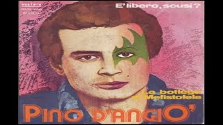 Pino D'Angio'   E' Libero Scusi Original Version