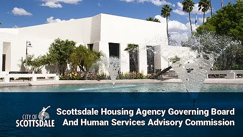 Scottsdale Housing Agency Governing Board and Human Services Advisory Commission - July 24, 2025