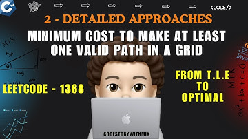 Minimum Cost to Make at Least One Valid Path in a Grid | 2 Detailed Approaches | Leetcode 1368 | MIK