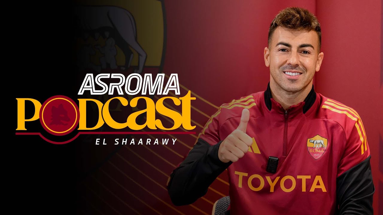 🎙️ AS ROMA PODCAST | STEPHAN EL SHAARAWY