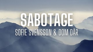 Sofie Svensson & Dom Där - Sabotage (lyrics)