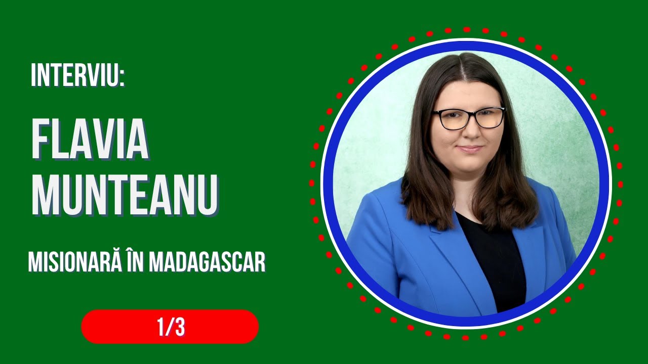 Viața de misionar în Madagascar | Interviu #1 cu Flavia Munteanu