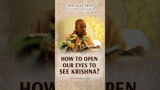 How To Open Our Eyes To See Krishna? - Prabhupada 0101
