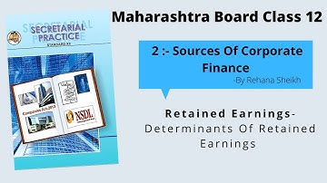 Standard 12 SP | Chpt 2 : Sources Of Corporate Finance - Retained Earning |  Maharashtra Board
