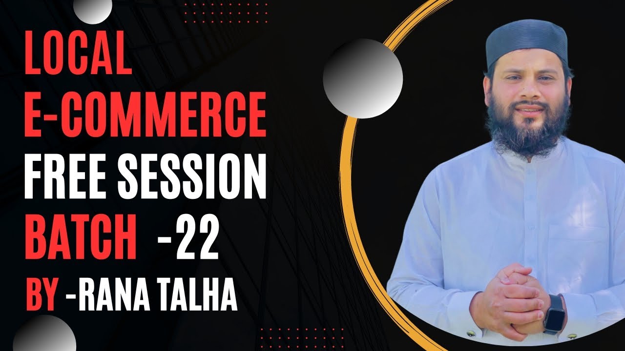 Talha Batch Local eCommerce // Free Session //By Rana Talha // Batch-22 - YouTube