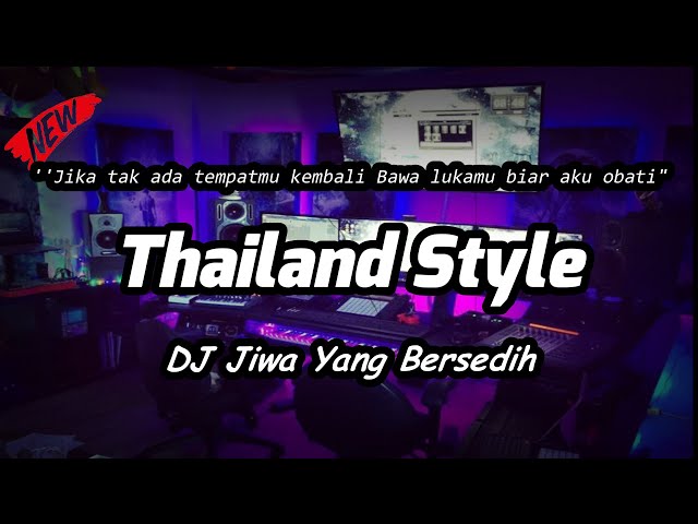 DJ JIWA YANG BERSEDIH Thailand Style ( DJ RANU REMIX ) class=