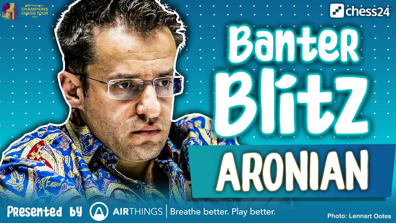 Banter Blitz with Levon Aronian 