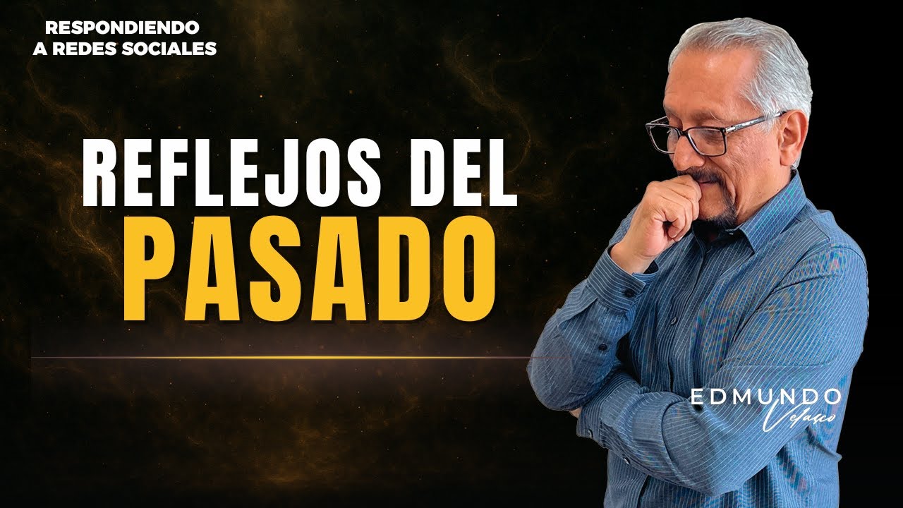 Reflejos del pasado - Edmundo Velasco