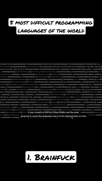5 most difficult programming languages of the world - 1. Brainfuck # ...