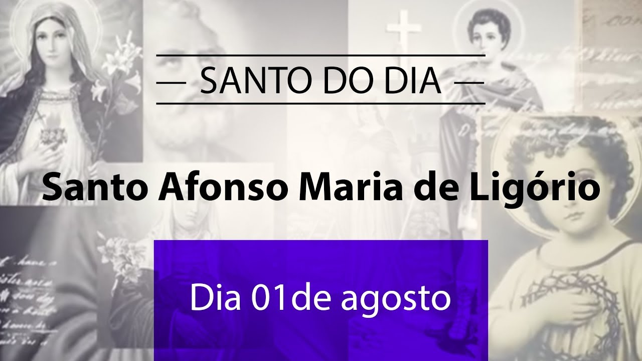 Santo do Dia 01 de agosto - Santo Afonso Maria de Ligório 