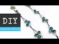 How to Make a Baubleknot Necklace with The Bead Place