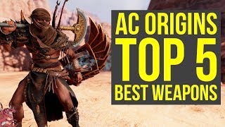 Assassin's Creed Origins Best Weapons TOP 5 - MOST AMAZING WEAPONS  (AC Origins Best Weapons)