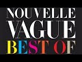 Capture de la vidéo Nouvelle Vague - Best Of (Full Album)