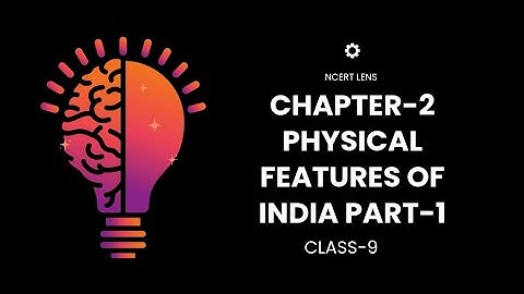 Class-9 Geography Chapter 2 | Physical Features of India Part-1 | NCERT Explanation in Hindi