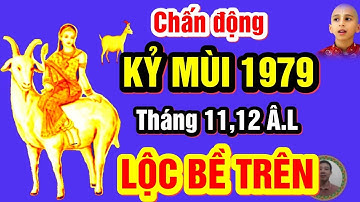 🔴 Thần Tài BÁO MỘNG, Chấn Động Tuổi KỶ MÙI 1979 PHÚC LỚN MỆNH LỚN, Trúng Số CỰC GIÀU 2 Tháng Tới
