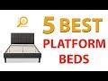 ✅ Best Platform Beds 2018 ✅ Best Platform Beds 2018