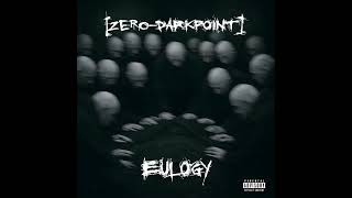Zero Darkpoint- Eulogy