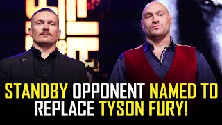 USYK/FURY: REPLACEMENT OPPONENT ON STANDBY IF FURY PULLS OUT AGAIN!!!