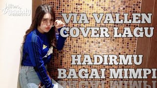 VIA VALLEN - HADIRMU BAGAI MIMPI (COVER)