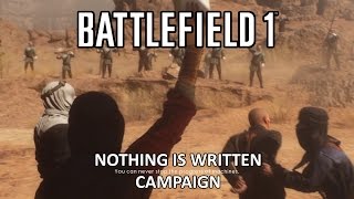 Nothing Is Written - Battlefield 1 Single Player Campaign Gameplay