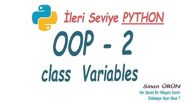 Python OOP - 2, Nesne Yönelimli Python, Class Variable, İleri Seviye Python Programlama