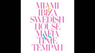 Swedish House Mafia x Tinie Tempah - Miami 2 Ibiza (Instrumental)
