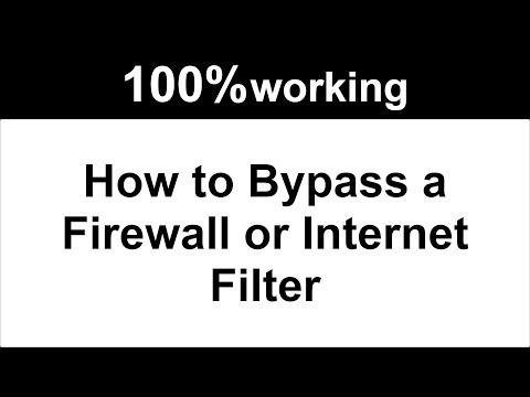 How to Bypass a Firewall or Internet Filter - Bypass a Firewall or Internet Filter 100% working