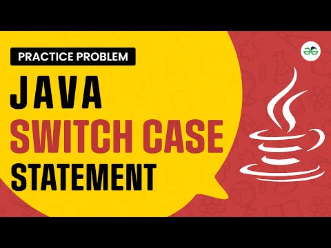 Java Switch Case Statement | School Practice Problem | GeeksforGeeks School