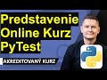 Online kurz Testovanie Softvéru v Pythone - Predstavenie Online Kurzu a Školenia Python Testovanie