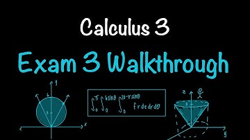 Calc 3 Exam 3 Walkthrough | Double & Triple Integrals, Cylindrical/Spherical Coordinates