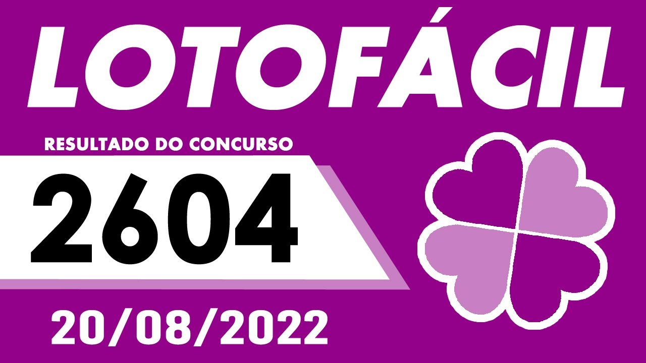 Resultado da Lotofácil Concurso 2604