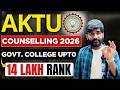 AKTU Counselling 2026 Full Guide🔥 | College List Till 14 Lakh Rank | AKTU Counselling 2026 for btech