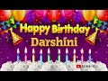 Darshini happy birt.ay to you  happy birt.ay song name darshini 